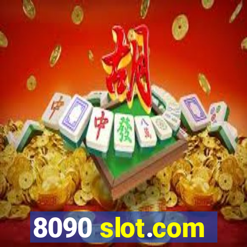 8090 slot.com